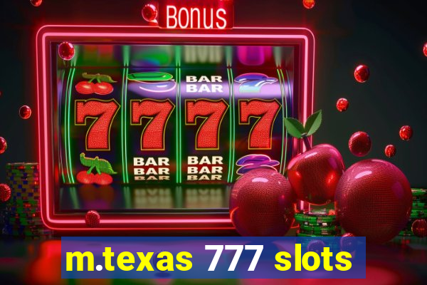 m.texas 777 slots